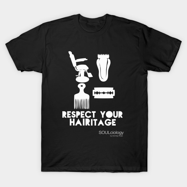 Respect Your Hairitage T-Shirt by DR1980